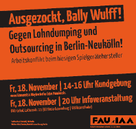 Ausgezockt, Bally Wulff! Kundgebungen gegen Lohndumping und Outsourcing in Berlin-Neukölln!