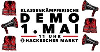 1. Mai mit der FAU - Demos, Vorträge, Kundgebungen