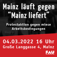 Auf nach Mainz: gegen miese Arbeitsbedingungen bei "Mainz liefert"!