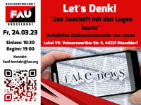 Let´s Denk! – „Das Geschäft mit den Lügen heute“