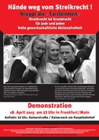 Hände weg vom Streikrecht  Streikrecht ist Grundrecht! Für volle gewerkschaftliche Aktionsfreiheit!
