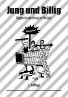 Jung und Billig?! Gegen die Ausbeutung im Minijob