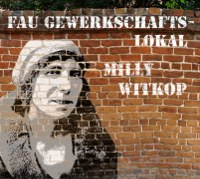 Eröffnung des FAU-Gewerkschaftslokal Milly Wittkop