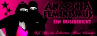 Anarchafeminismus - ein Reisebericht