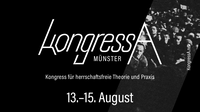 KongressA - Ein Wochenede voll Vorträgen, Lesungen, Kultur und Aktion